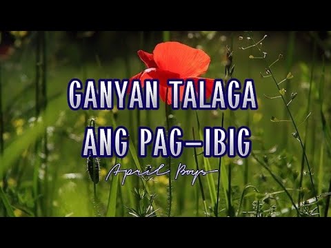 GANYAN TALAGA ANG PAG-IBIG | April Boys | MusiKaraoke