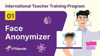 S1: Face Anonymizer | AI and ML with Block Coding | International Teacher Training Program PictoBlox