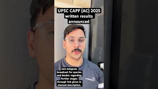 UPSC CAPF (AC) 2025 written results announced. #upsc #capf #upscexam