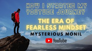 How I Started My YouTube Channel: Fearless Mindset is Back..!!