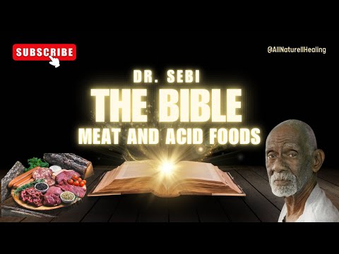 Dr Sebi Speaks About The Bible Meat and Acidic Foods