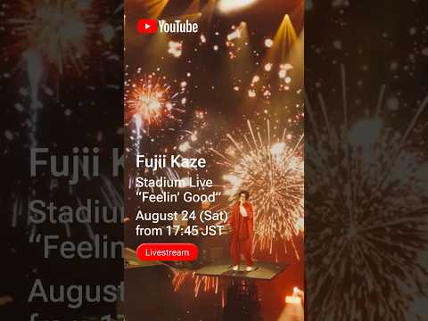 Fujii Kaze Stadium Live “Feelin’ Good”. Live-streaming on YouTube on August 24 (Sat) 5:45PM JST.