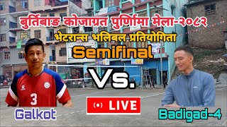 Semifinal:-Galkot vs Badigad-5|Burtibang Purnima Mela 2082 Volleyball Live