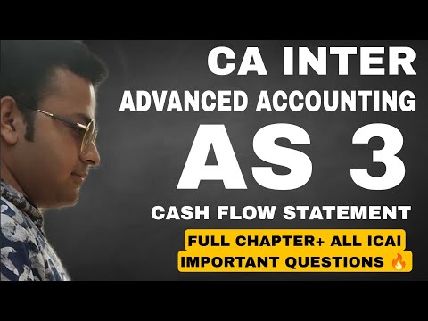 🤌AS 3 | Cash Flow Statement| CA Rahul Aggarwal #cainter #advancedaccounting