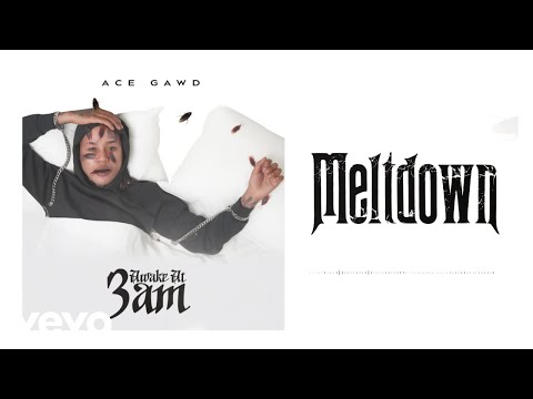 AceGawd - Meltdown | Official Visualizer