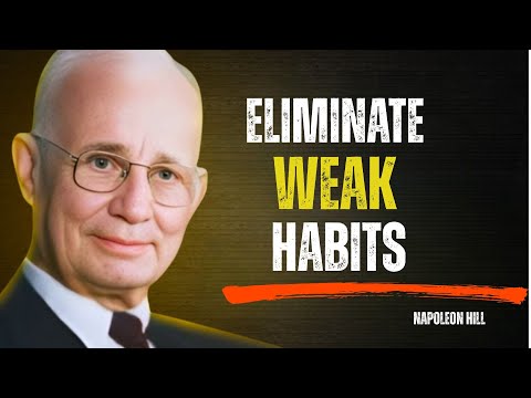 Kill That Weak Version Of Yourself That Keeps Quitting | Napoleon Hill