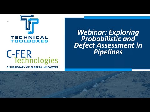 Webinar on Exploring Probabilistic Risk and Defect Assessments in Pipelines with C-FER & Joe Pikas