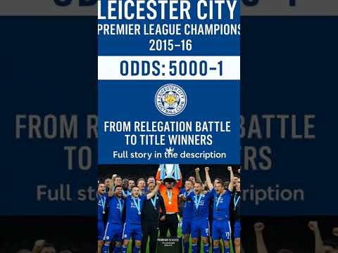 🎥 Leicester City – The 5000–1 Premier League Miracle That Shocked World Football Forever