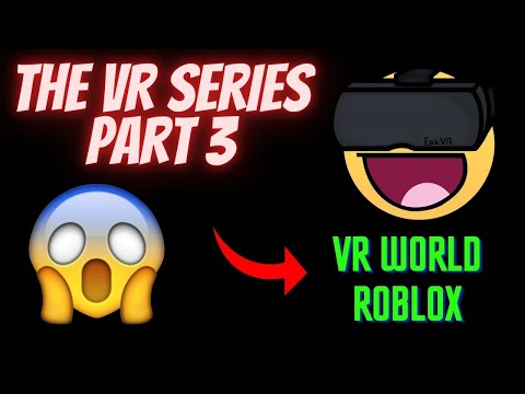 The VR series Pt.3