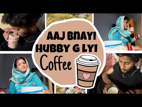 Aaj mai bnayi hot coffee ☕️ || apne hubby g liye 🧸🌍❤️|| watch my full vlog guys ||