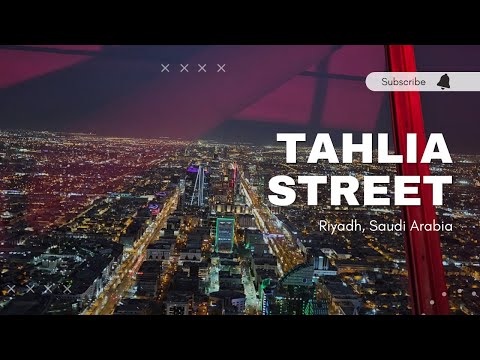 Tahlia Street, Riyadh Saudi Arabia | KSA | Night Life