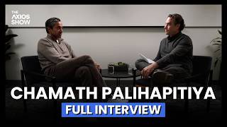 Chamath Palihapitiya on The Axios Show | Full Interview
