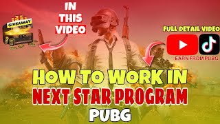 HOW TO SUBMIT VIDEO IN NEXT STAR PROGRAM | PUBG NEXT STAR PROGRAM DETAILS | EARN FROM PUBG