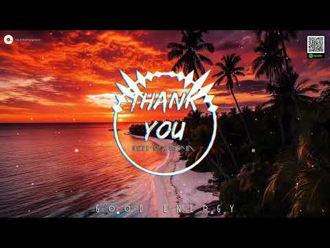 Thanks You [ Deep House Remix ] || Good Energy