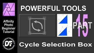 Cycle Selection Box  Part 15 Power tools Affinity Photo beginner tutorial.