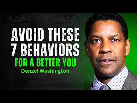 Avoid These 7 Behaviors for a Better You - DENZEL WASHINGTON MOTIVATION