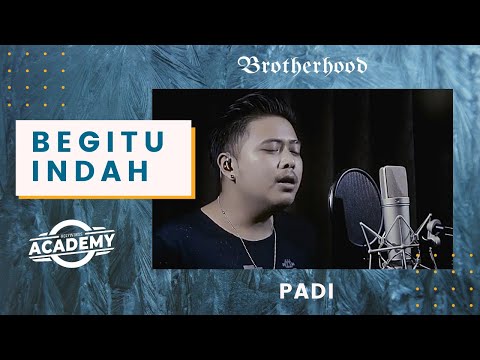 PADI - Begitu Indah - Brotherhood Version