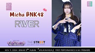 Micha BNK48 - River [Fancam] BNK48 5ᵗʰ ALBUM「#Sukinanda」FIRST PERFORMANCE | 241109