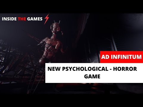 AD INFINITUM: DELAYED UNTIL SEPTEMBER 2023 THE ULTIMATE PSYCHOLOGICAL - HORROR EXPERIENCE!!!