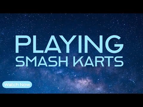Smash Karts: Unlocking All Characters and Maps Guide
