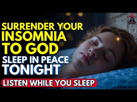 INSOMNIA? LISTEN TO THIS PRAYER AND SLEEP IN PEACE | Prayer for Sleep | Night Prayer | Sleep Blessed