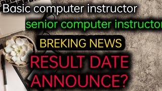 Computer instructor result date announce/ computer teacher latest news