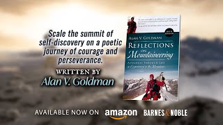 Reflections on Mountaineering (FIFTH EDITION, Revised and Expanded) by Alan V. Goldman