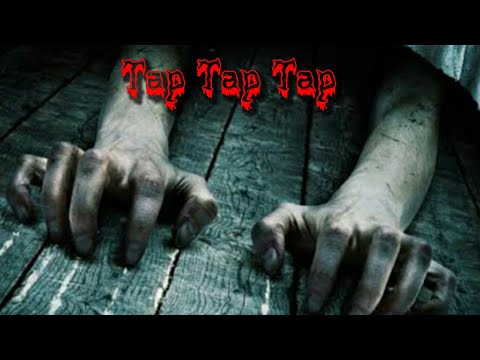 Tap Tap Tap scary story in hindi creepy story haunted story