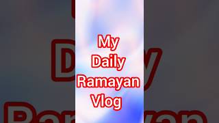 Ramayan Vlogs #love #song #music #newsong #bhaktisong #bhaktikatha #aajkikatha #ramayanchaupai