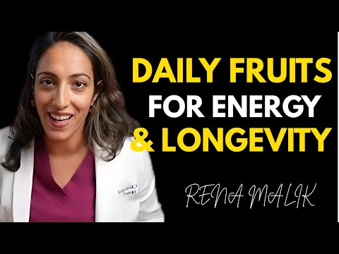 “Eat These Fruits Daily for Energy & Long Life | Dr. Rena Malik Reveals the Secret to Longevity”