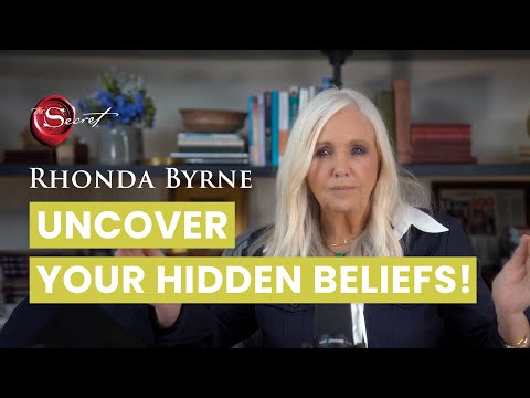 Uncover Your Hidden Beliefs! | Rhonda Byrne