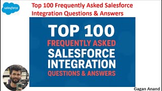 Top 100 Frequently Asked Salesforce Integration Interview Questions & Answers
