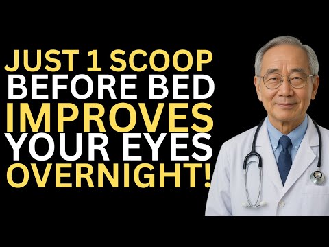 SENIORS, Eat THIS Before Bed To IMPROVE Your Eyes & Vision During Sleep