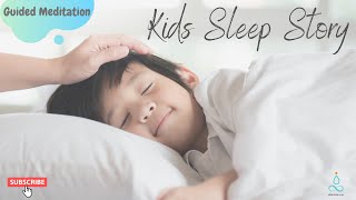 Guided Sleep Meditation for Kids | Bedtime Meditation | Sleep Story | Children Meditation
