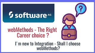 Is webMethods the Right Career choice?