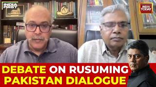 India First | Debate Over Resuming Pakistan Dialogue Amid Terror Concerns And Civil Society Stance