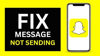 How To Fix Snapchat Messages Not Sending 2022