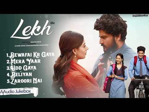 Lekh Movie - All songs | Audio Jukebox of Lekh Movie 2025 | Panjabi songs | | #punjabigeet 2025