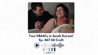 Two VBA4Cs in South Korea!! | Ali, Ep. 467