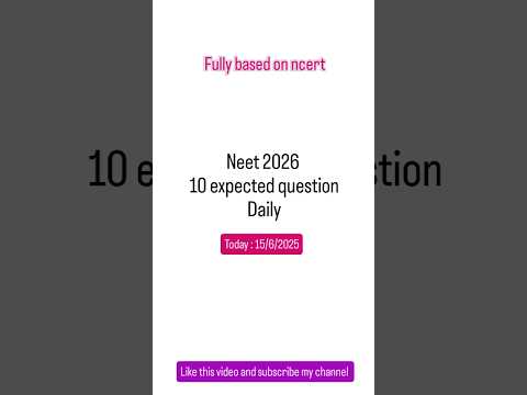 Daily Neet 2026 10 expected questions (15/6/2025)🔥 #edu_bees #exam #ncert #neet