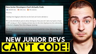 "New Junior Developers Can't Actually Code"