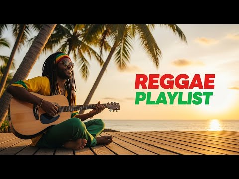 Relaxing Reggae Music for Peaceful Days & Good Vibes 2025
