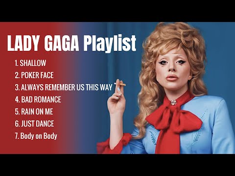 Lady Gaga Best Song Playlist ~