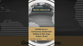 News Release May 12, 2025 | GoldMining Inc. (NYSE: GLDG | TSX: GOLD)