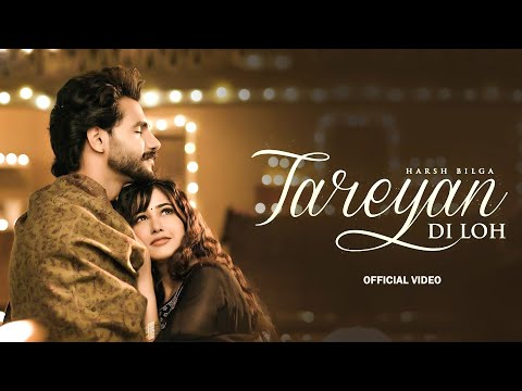 Tareyan Di Loh (Official Video) Harsh Bilga | Avvy Sra | Latest Punjabi Songs 2024