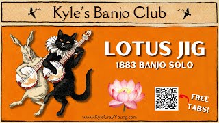 Lotus Jig (1883 banjo tabs) #kylesbanjoclub #5stringbanjo