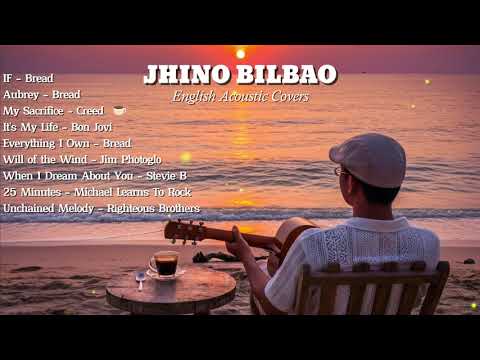 English Acoustic Covers | Jhino Bilbao Version (Compilation)