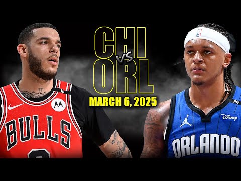 Chicago Bulls vs Orlando Magic Full Game Highlights - March 6, 2025 | NBA Regular Season