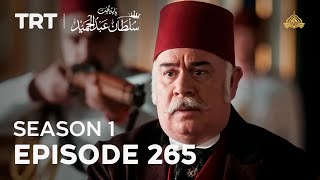 Payitaht Sultan Abdulhamid | Season 1 | Episode 265