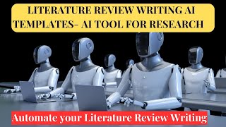 Literature Review Writing AI Templates |AI Tool for Research |Make Instant Literature Review in secs
